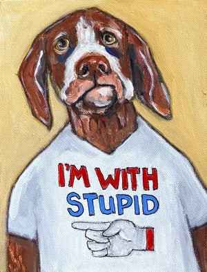 Karen Gray - I'm with stupid