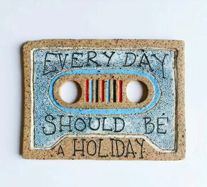 Tim Fry - Every day should be a holiday